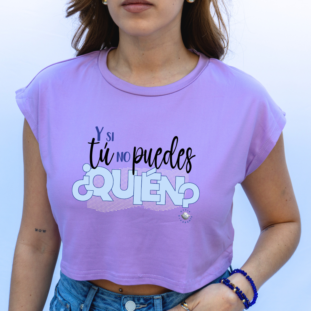 Crop Top - Y si tu no puedes, Quién?